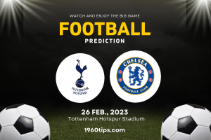 Tottenham vs Chelsea Prediction, Betting Tip & Match Preview